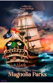 Hastings Jessa: Magnolia Parks. The Long Way Home