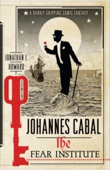 Howard Jonathan L.: Johannes Cabal. The Fear Institute