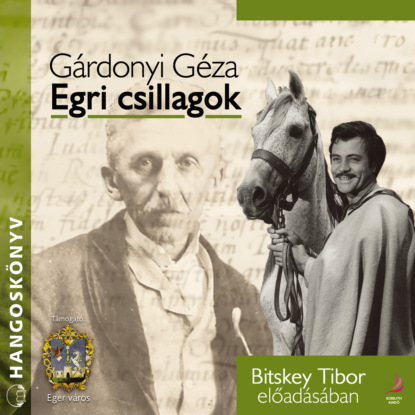Géza Gárdonyi: Egri csillagok (teljes)
