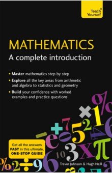 Neill Hugh: Mathematics. A Complete Introduction