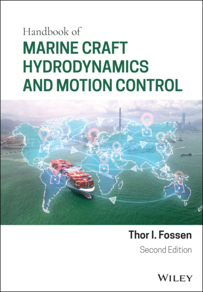 I. Thor Fossen: Handbook of Marine Craft Hydrodynamics and Motion Control