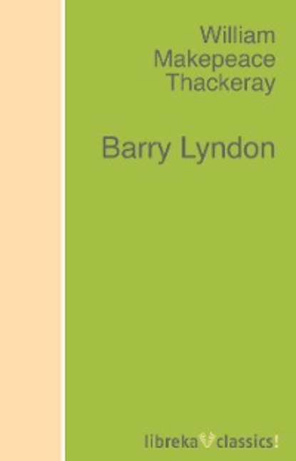 Makepeace William Thackeray: Barry Lyndon