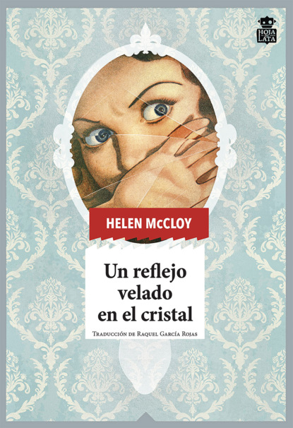 McCloy Helen: Un reflejo velado en el cristal