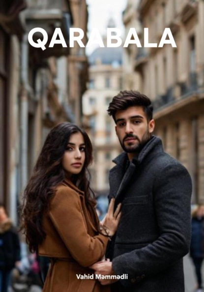 Məmmədli Vahid: Qarabala