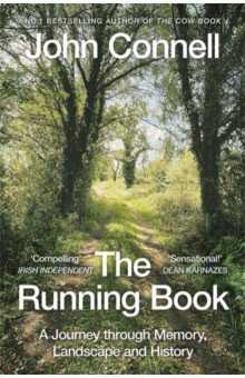 Connell John: The Running Book. A Journey through Memory, Landscape and History