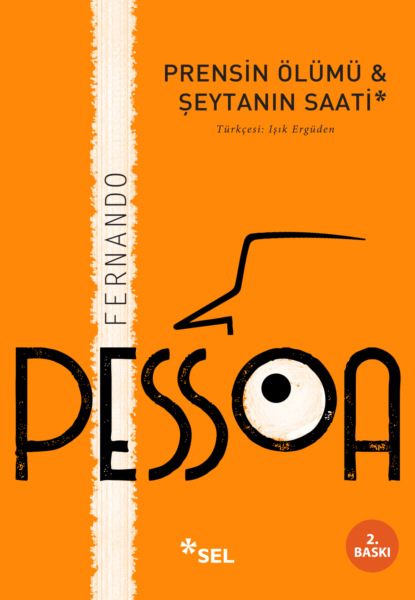 Pessoa Fernando: Prensin Ölümü & Şeytanın Saati