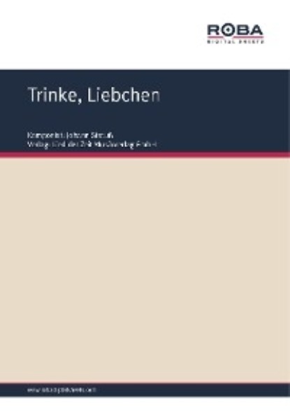 Genée Richard: Trinke, Liebchen