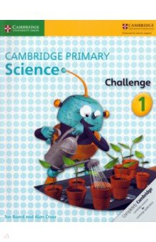 Board Jon: Cambridge Primary Science. Stage 1. Challenge