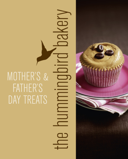 Malouf Tarek: Hummingbird Bakery Mother’s and Father’s Day Treats: An Extract from Cake Days