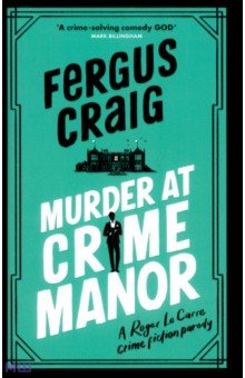 Craig Fergus: Murder at Crime Manor