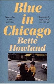 Howland Bette: Blue in Chicago
