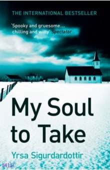 Sigurdardottir Yrsa: My Soul to Take