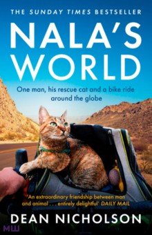 Nicholson Dean: Nala's World. One man, his rescue cat and a bike ride around the globe