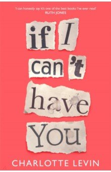 Levin Charlotte: If I Can't Have You