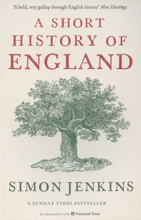 Simon Jenkins: A Short History of England