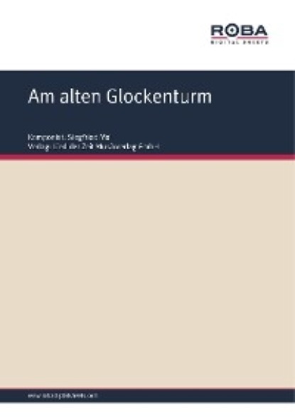 Mai Siegfried: Am alten Glockenturm