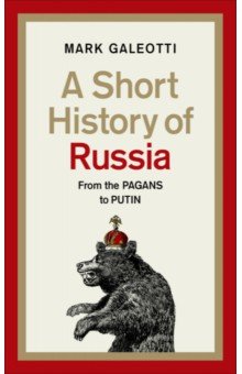 Galeotti Mark: A Short History of Russia