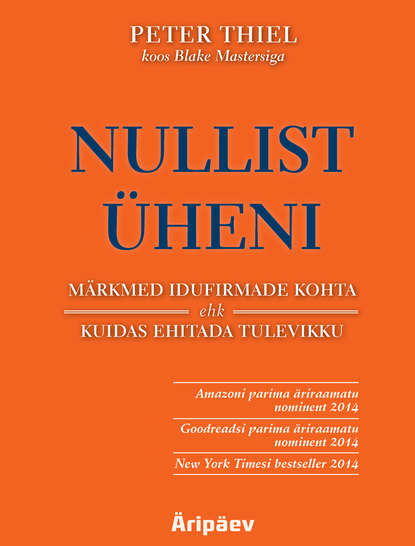 Nullist üheni. Märkmed idufirmade kohta ehk kuidas ehitada tulevikku