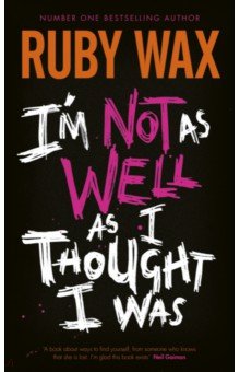 Wax Ruby: I'm Not as Well as I Thought I Was