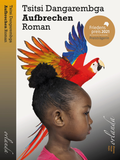 Dangarembga Tsitsi: Aufbrechen