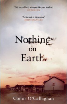 O`Callaghan Conor: Nothing On Earth