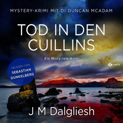 M J Dalgliesh: Tod in den Cuillins - Ein Misty-Isle-Krimi, Band 4 (ungekürzt)