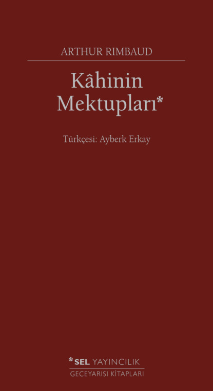 Рембо Артюр: Kâhinin Mektupları
