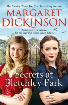 Dickinson Margaret: Secrets at Bletchley Park