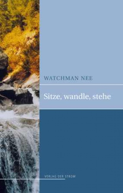 Nee Watchman: Sitze, Wandle, Stehe