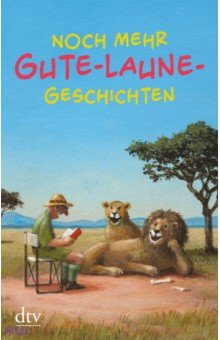 Heldt Dora: Noch mehr Gute-Laune-Geschichten