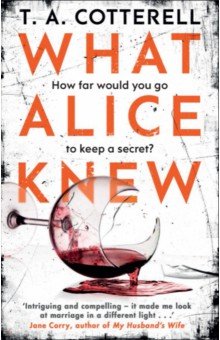 Cotterell T. A.: What Alice Knew