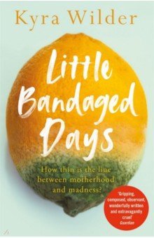 Wilder Kyra: Little Bandaged Days
