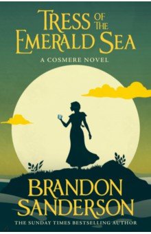 Sanderson Brandon: Tress of the Emerald Sea
