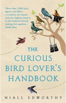 Edworthy Niall: The Curious Bird Lover’s Handbook
