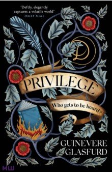 Glasfurd Guinevere: Privilege