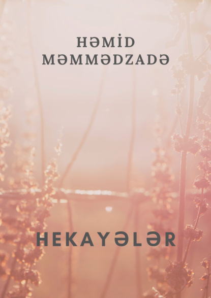 Məmmədzadə Həmid: Hekayələr