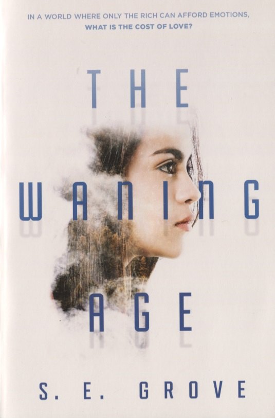 S.E. Grove: The Waning Age
