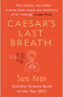 Kean Sam: Caesar's Last Breath. The Epic Story of The Air Around Us