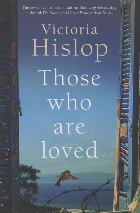 Victoria Hislop: Those Who Are Loved