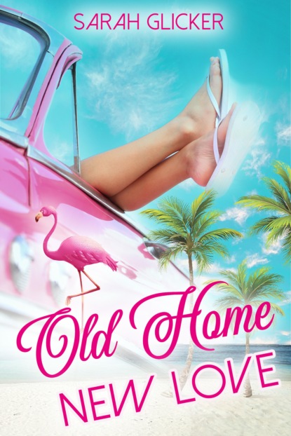 Glicker Sarah: Old Home, New Love