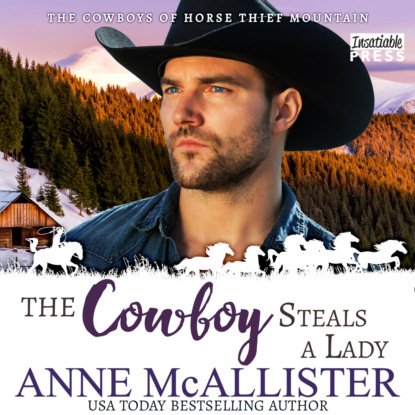 McAllister Anne: The Cowboy Steals a Lady - Cowboys of Horse Thief Mountain, Book 2 (Unabridged)