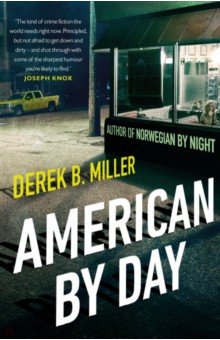 Miller Derek B.: American By Day