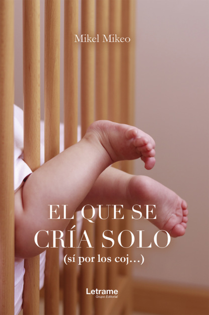 Mikeo Mikel: El que se cría solo