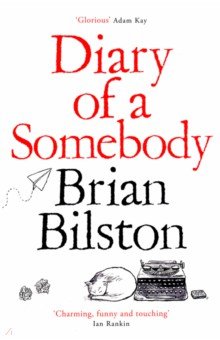 Bilston Brian: Diary of a Somebody