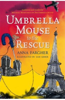Fargher Anna: Umbrella Mouse to the Rescue