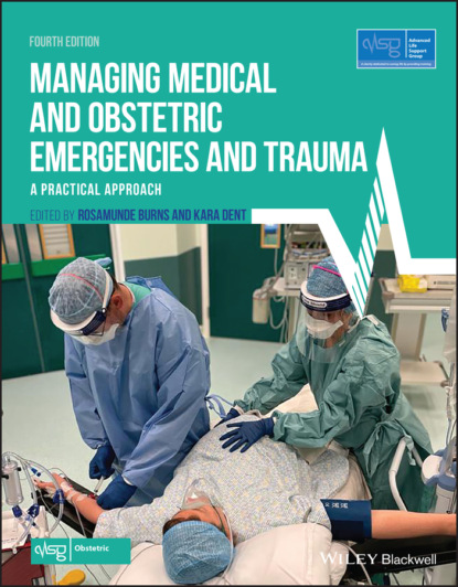 авторов Группа: Managing Medical and Obstetric Emergencies and Trauma