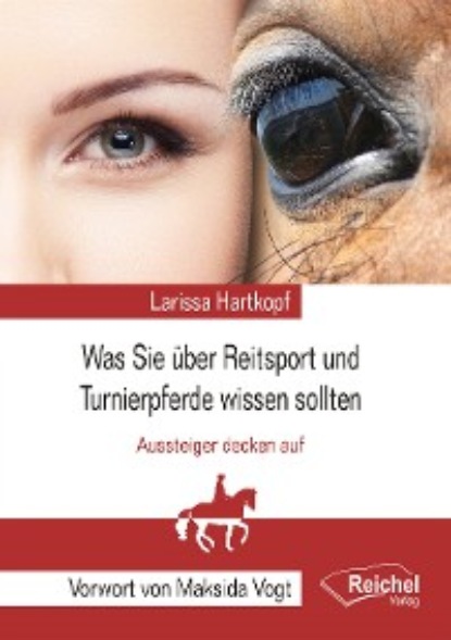 Hartkopf Larissa: Was Sie über Reitsport und Turnierpferde wissen sollten