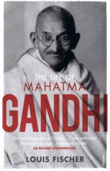 Fischer Louis: The Life Of Mahatma Gandhi
