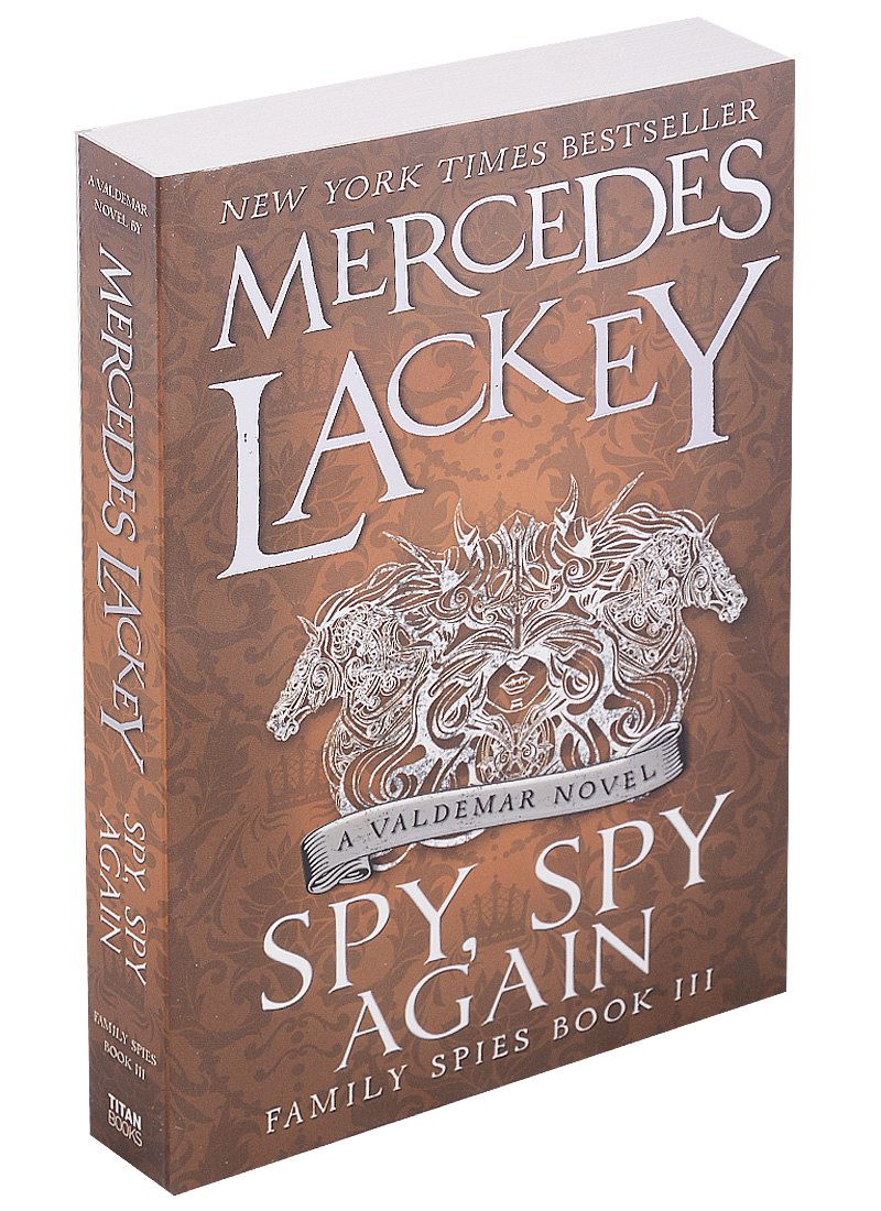Mercedes Lackey: Spy, Spy Again (Family Spies #3)