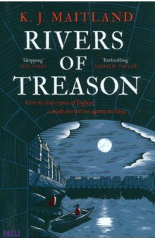 Maitland K. J.: Rivers of Treason